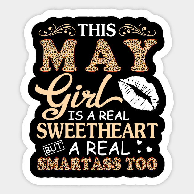 This May Girl Is A Real Sweetheart A Real Smartass Too Sticker by joandraelliot